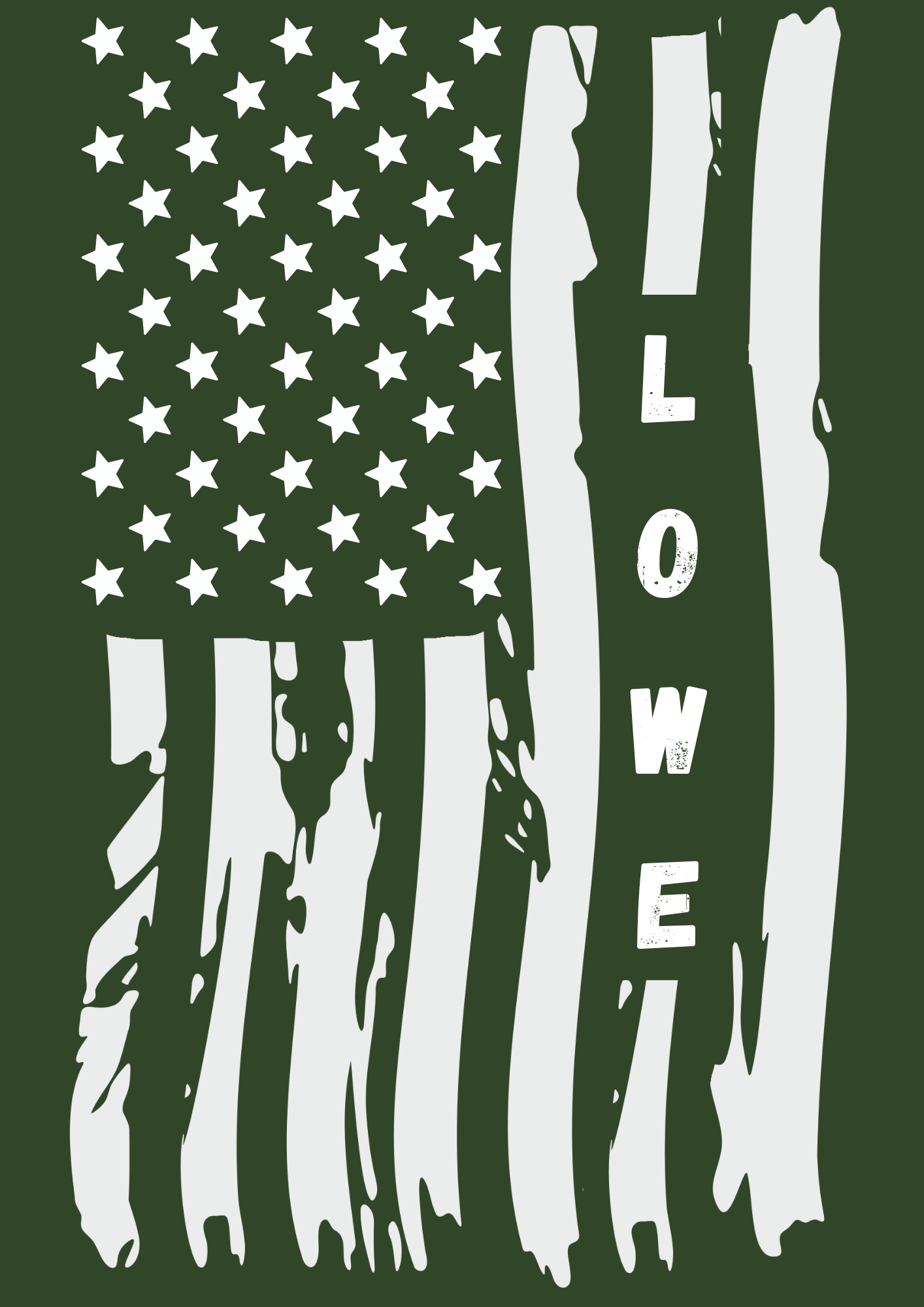 Distressed white American flag artwork on deep green, with LOWE arranged vertically among the stripes.